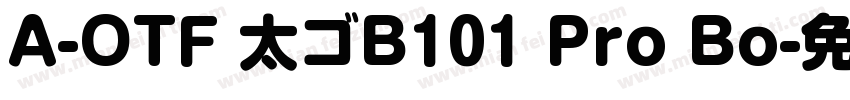 A-OTF 太ゴB101 Pro Bo字体转换